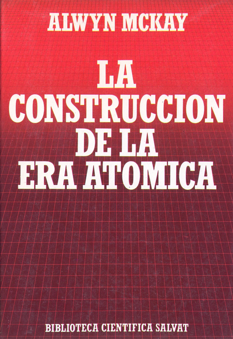 68 - La construcción de la era atómica