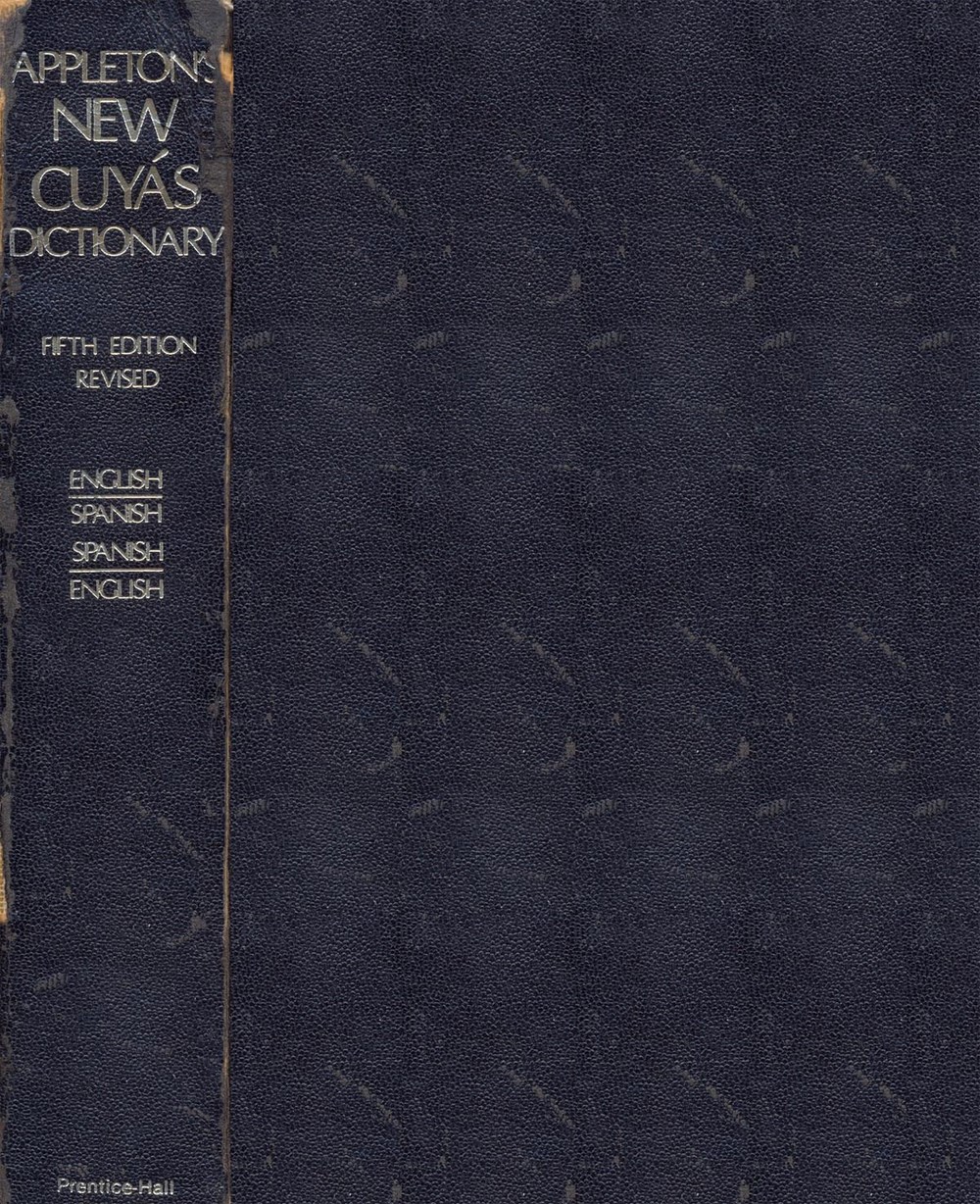 Appleton's new Cuyás English-Spanish and Spanish-English dictionary.