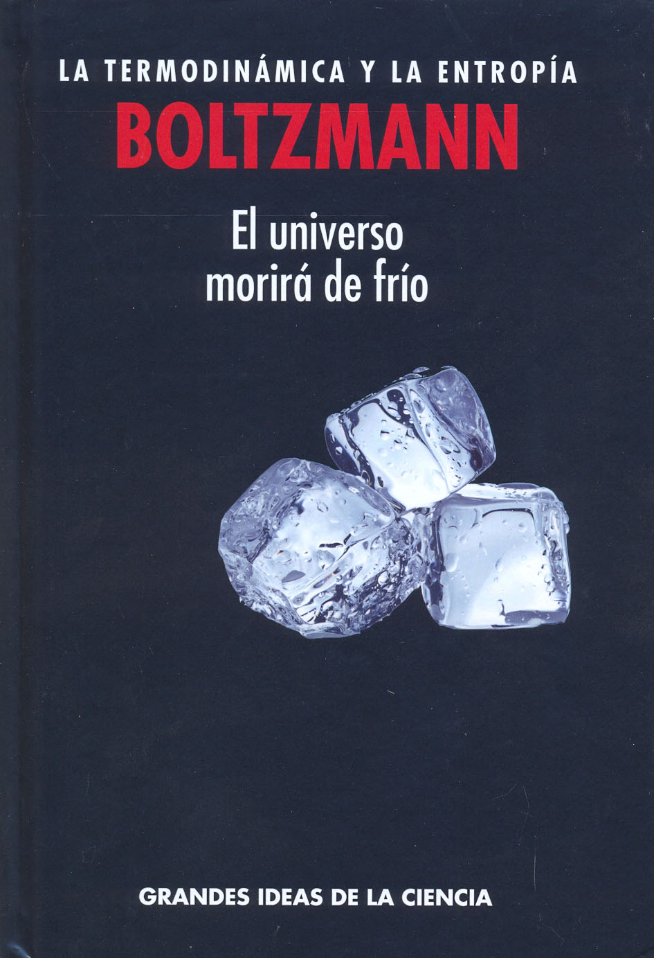 Boltzmann - La termodinámica y la entropía