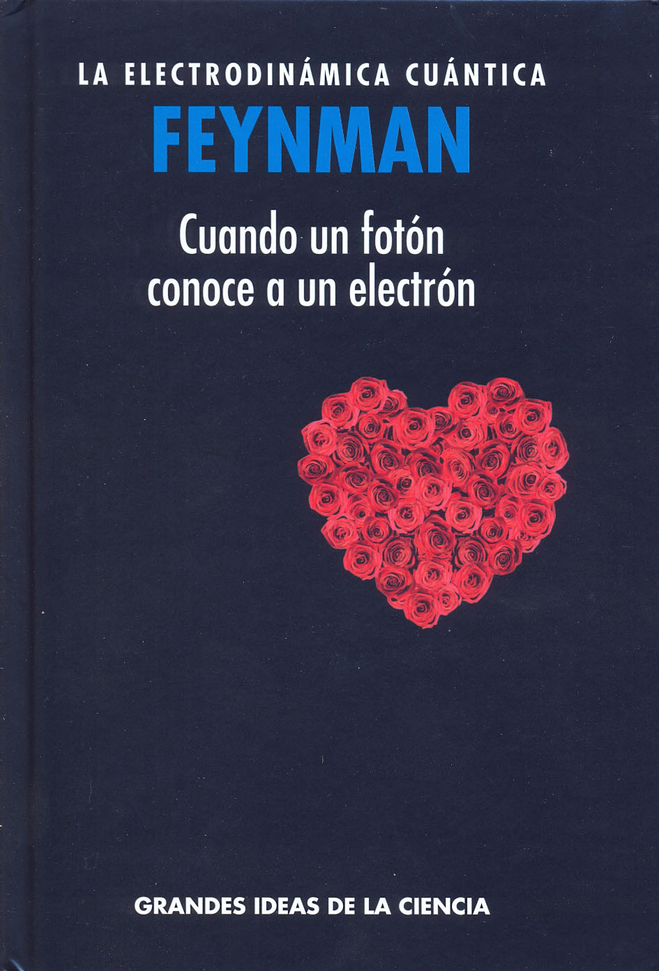 Feynman - La electrodinámica cuántica