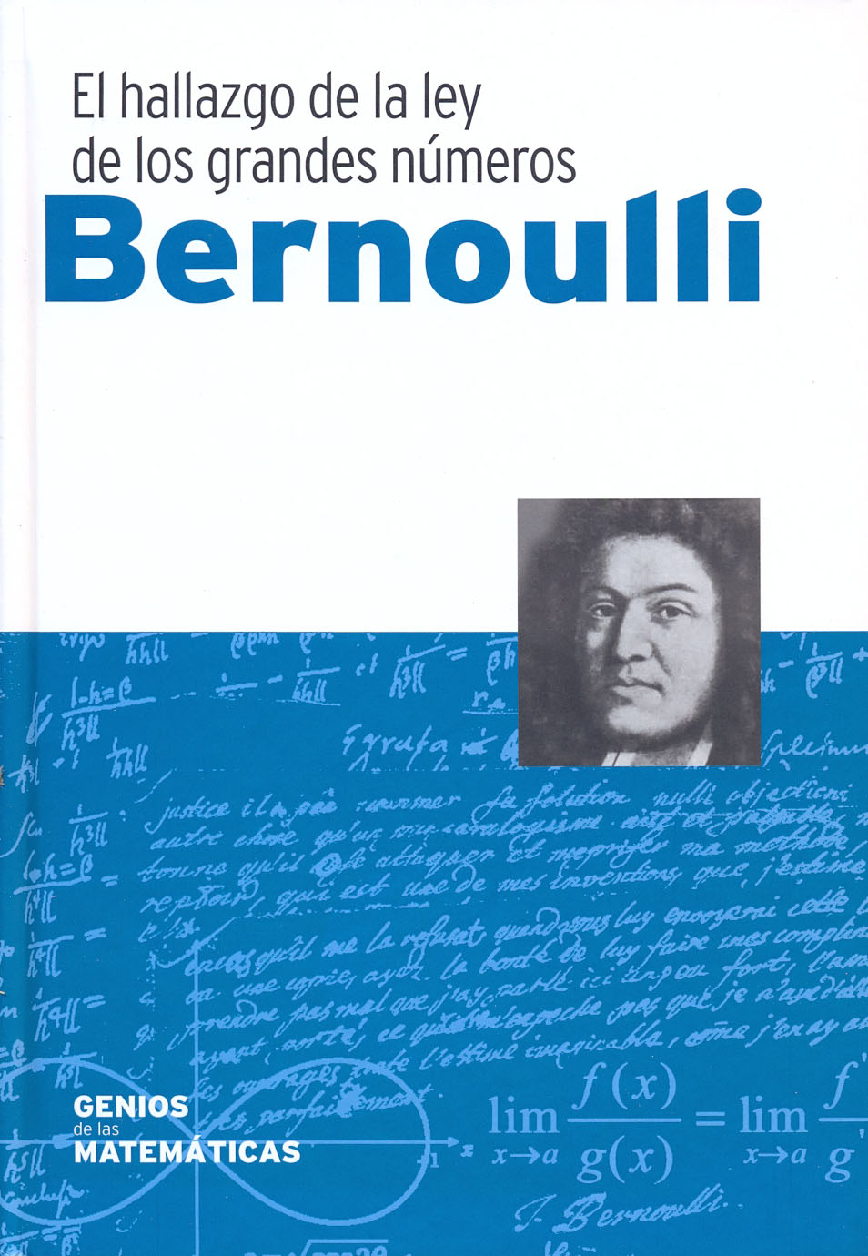 5 - Jakob Bernoulli - El hallazgo de la ley de los grandes números