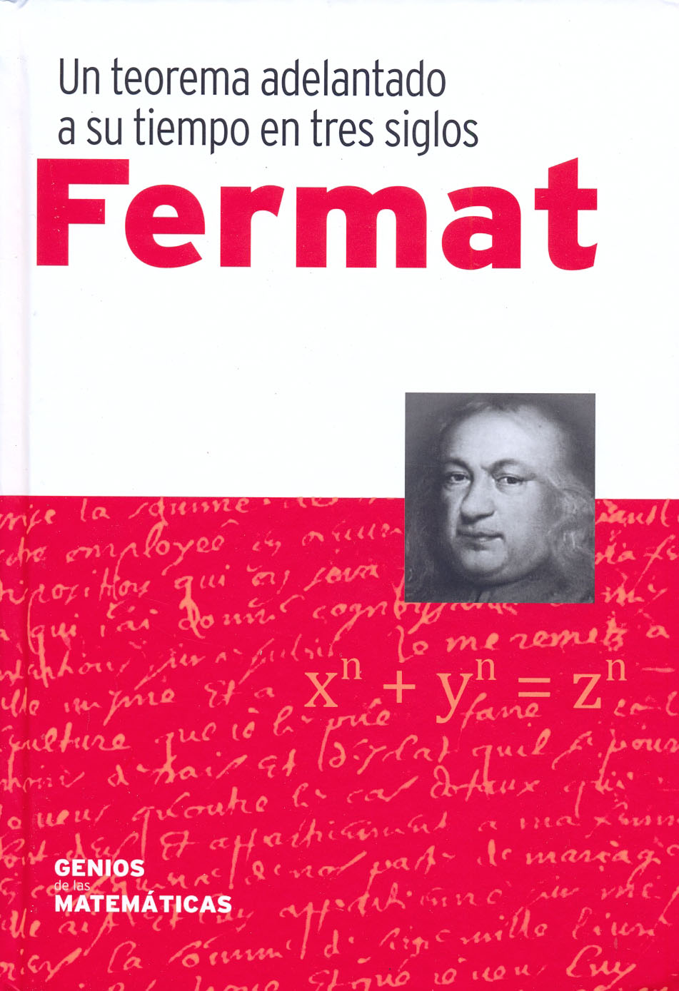 8 - Fermat - Un teorema adelantado a su tiempo en tres siglos