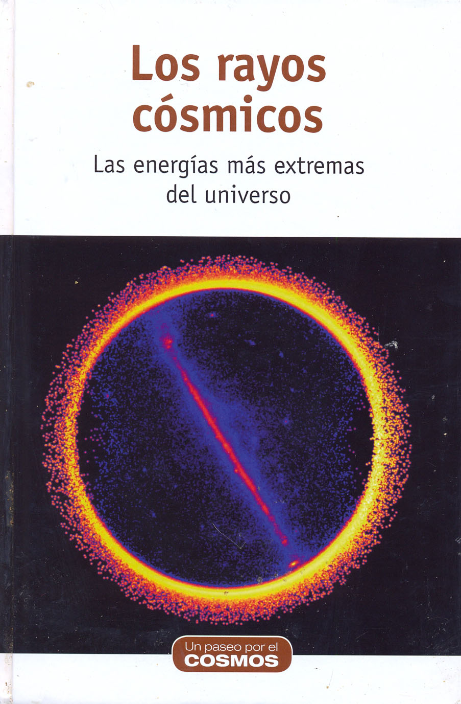 Los rayos cósmicos - Las energías más extremas del universo