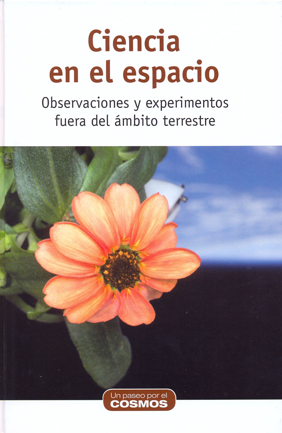 Ciencia en el espacio - Observaciones y experimentos fuera del ámbito terrestre