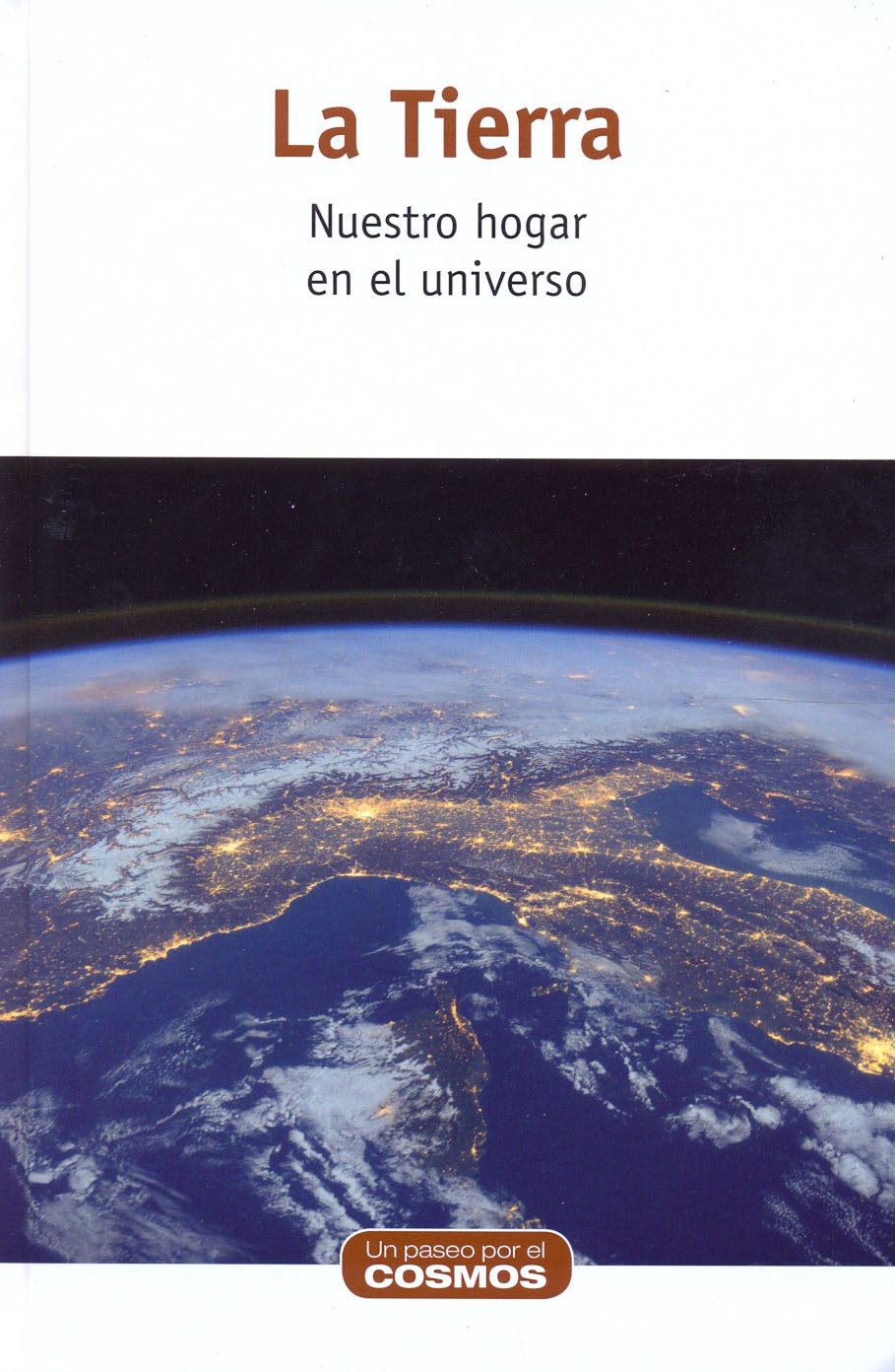 La Tierra - Nuestro hogar en el universo