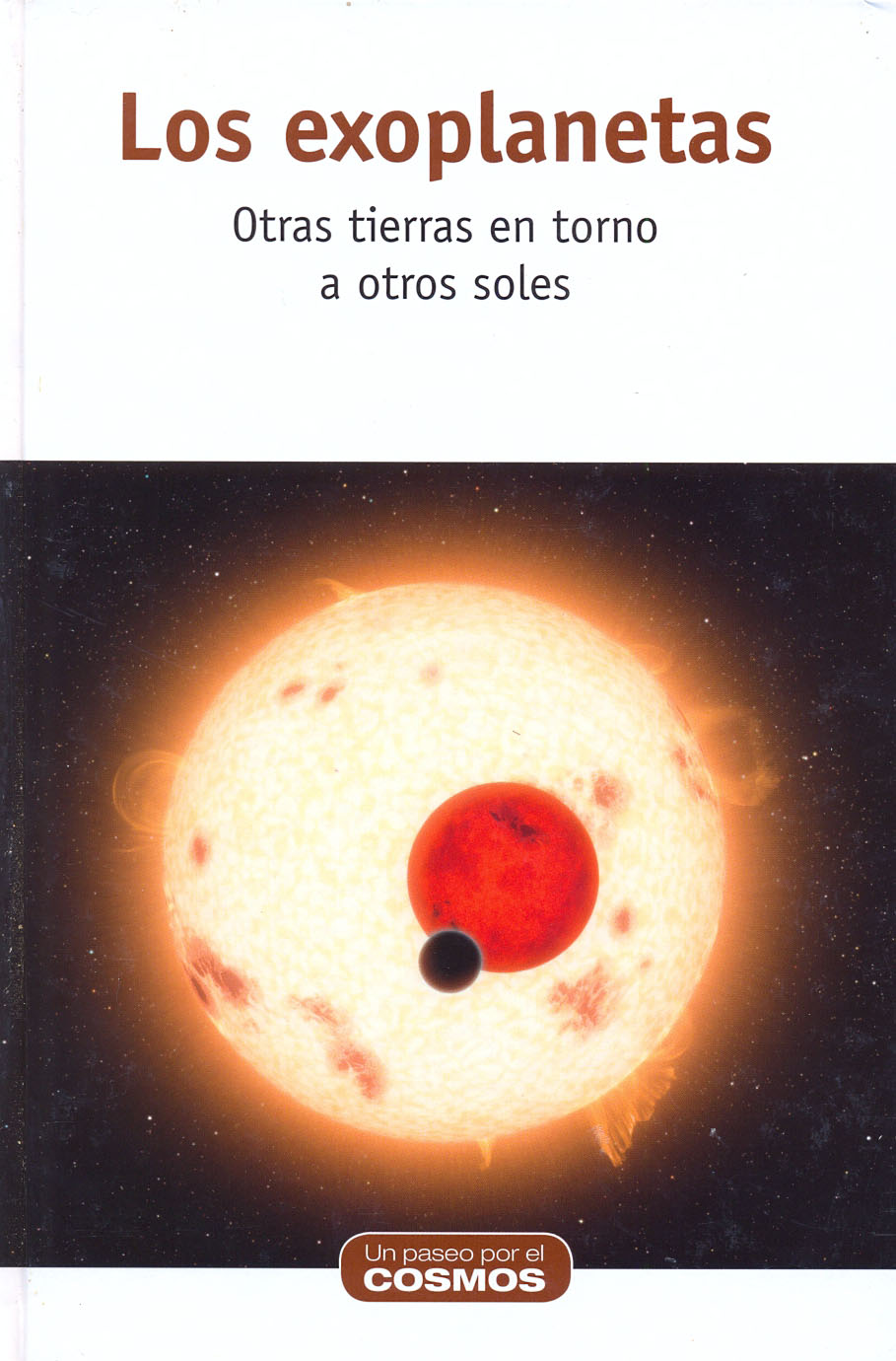 Los exoplanetas - Otras tierras en torno a otros soles