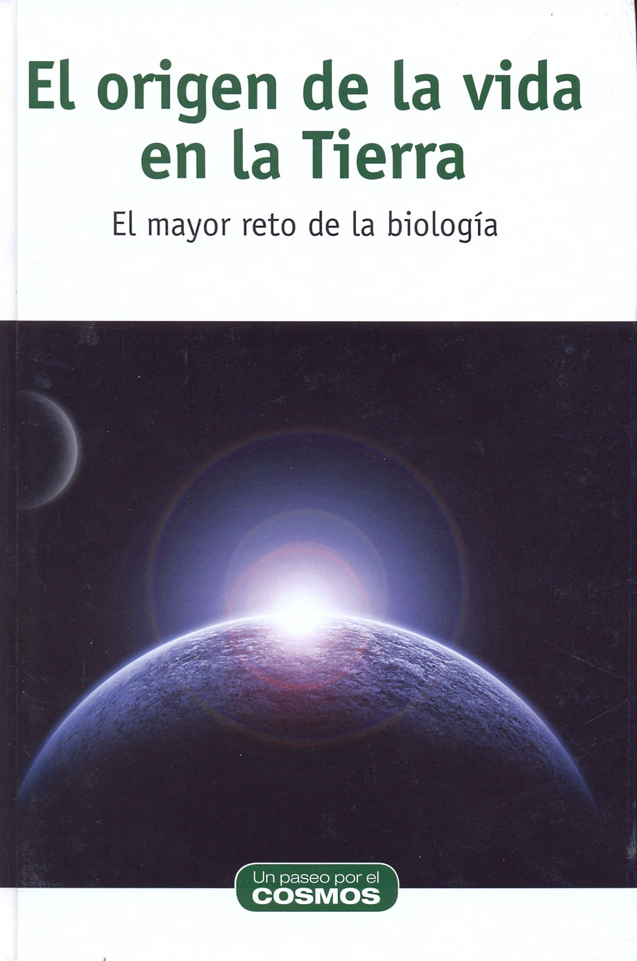 El origen de la vida en la Tierra - El mayor reto de la biología