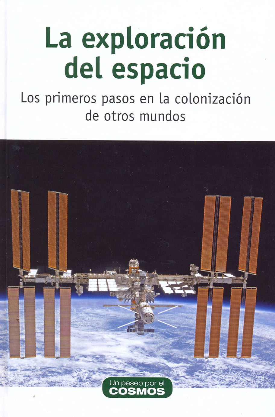 La exploración del espacio - Los primeros pasos en la colonización de otros mundos