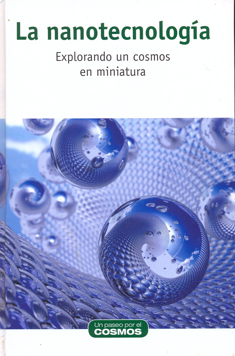 La nanotecnología - Explorando un cosmos en miniatura