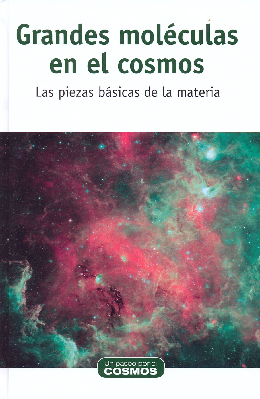 Grandes moléculas en el cosmos - Las piezas básicas de la materia
