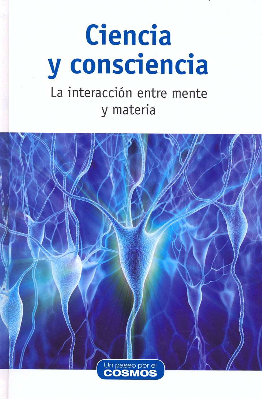 Ciencia y consciencia - La interacción entre mente y materia