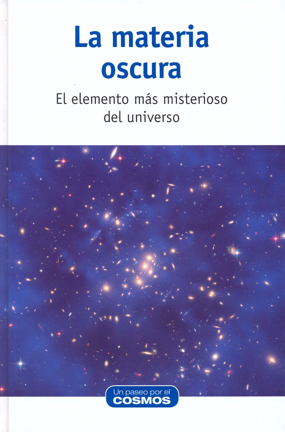 La materia oscura - El elemento más misterioso del universo