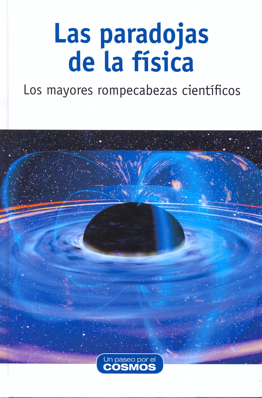 Las paradojas de la física - Los mayores rompecabezas científicos