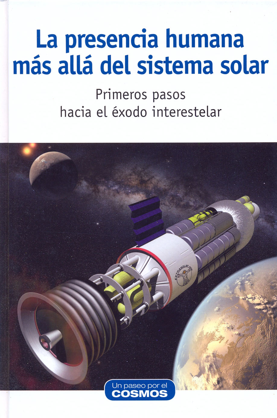 La presencia humana más allá del sistema solar - Primeros pasos hacia el éxodo interestelar