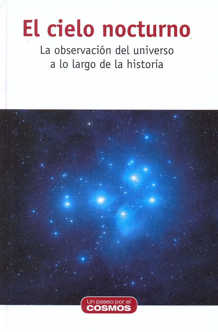 El cielo nocturno - La observación del universo a lo largo de la historia