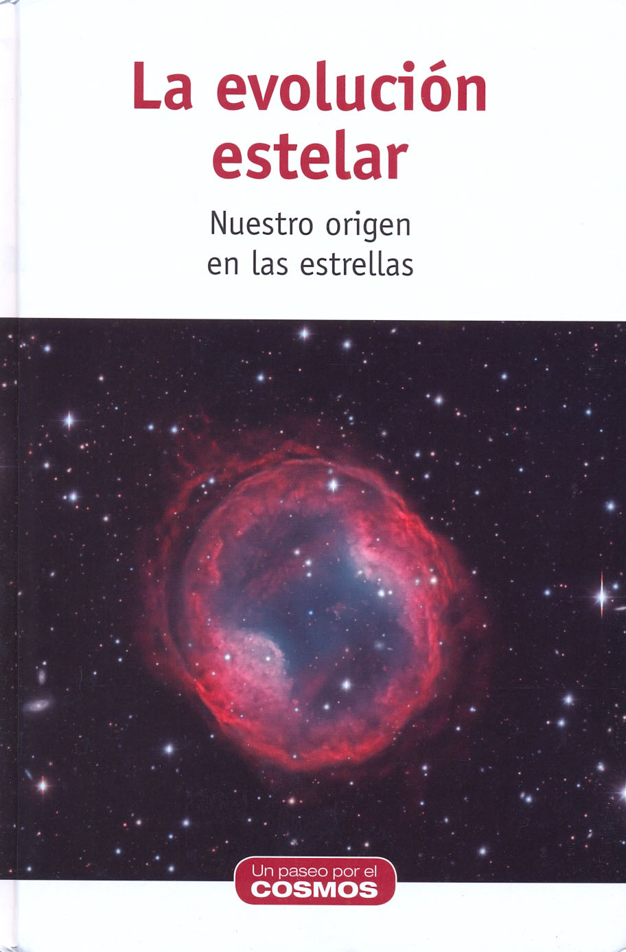 La evolución estelar - Nuestro origen en las estrellas