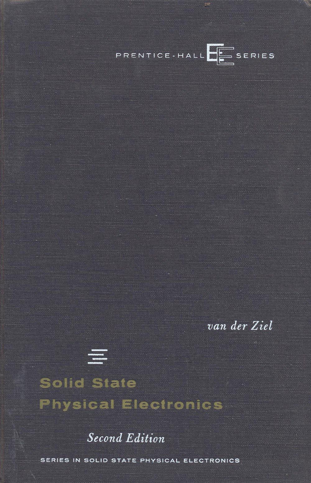 Solid state physical electronics.