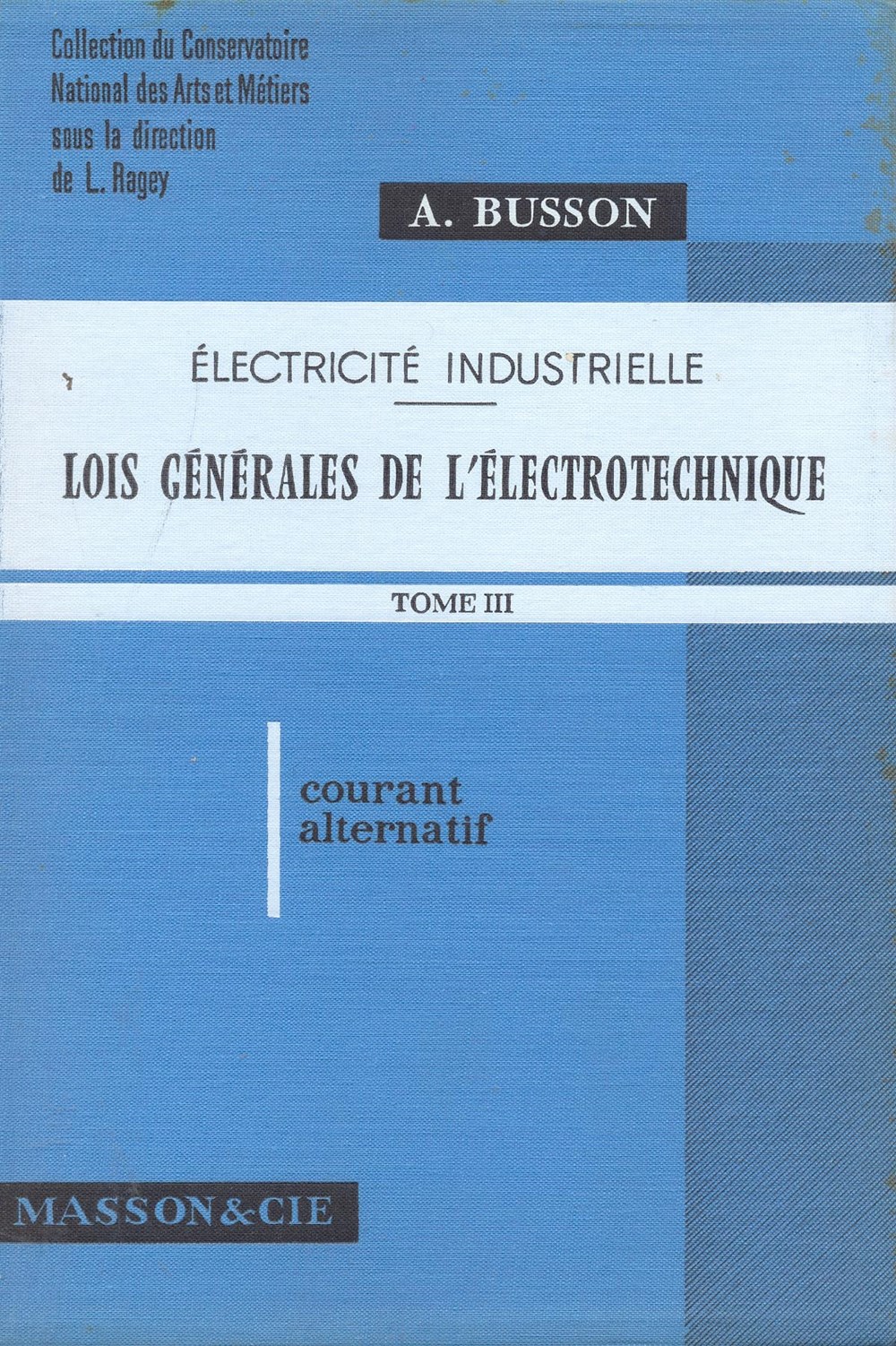 Lois générales de l'électrotechnique.