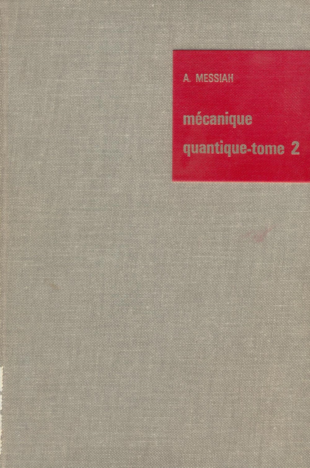 Mécanique quantique. Tome 2