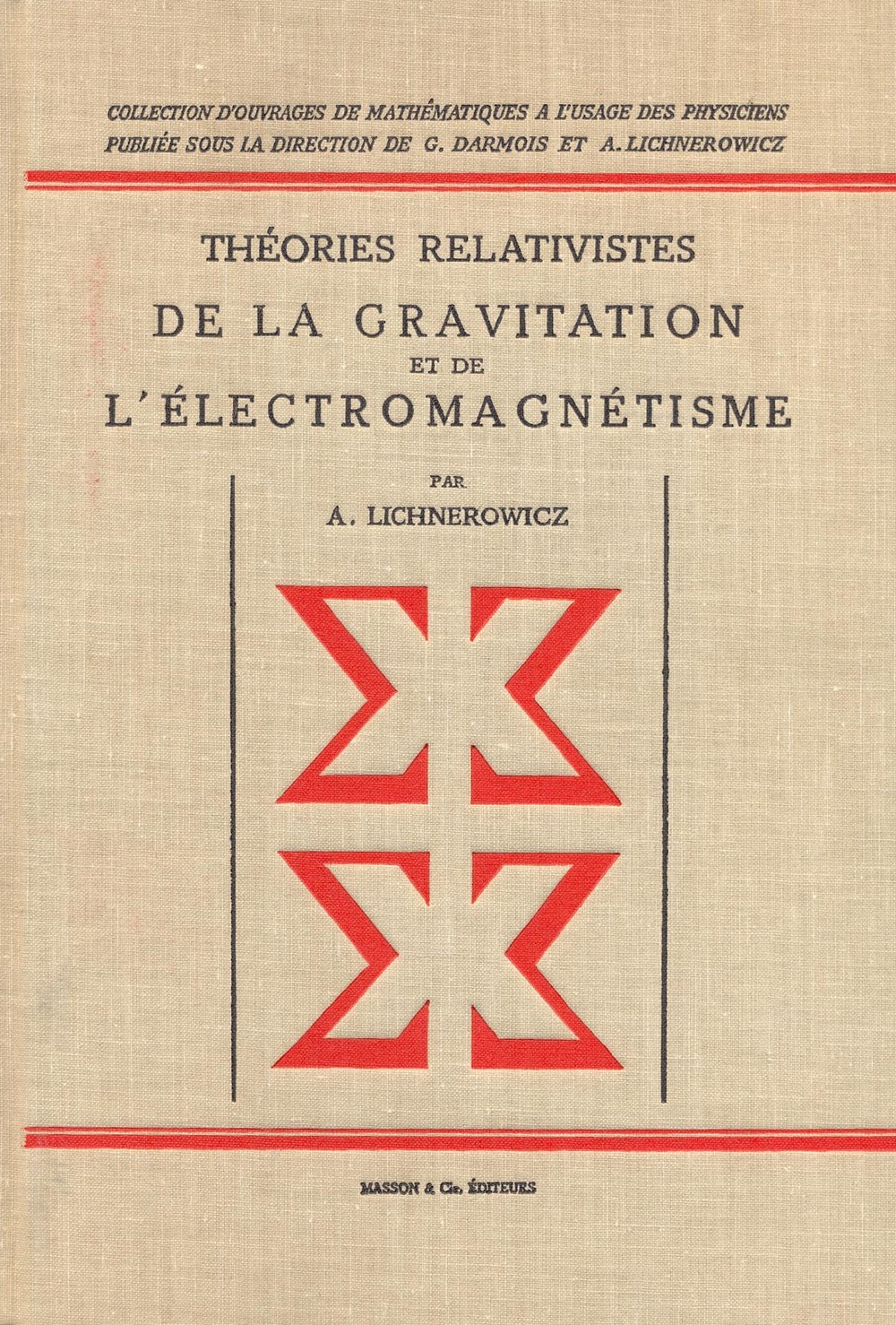 Théories relativistes de la gravitation et de l'électromagnétisme