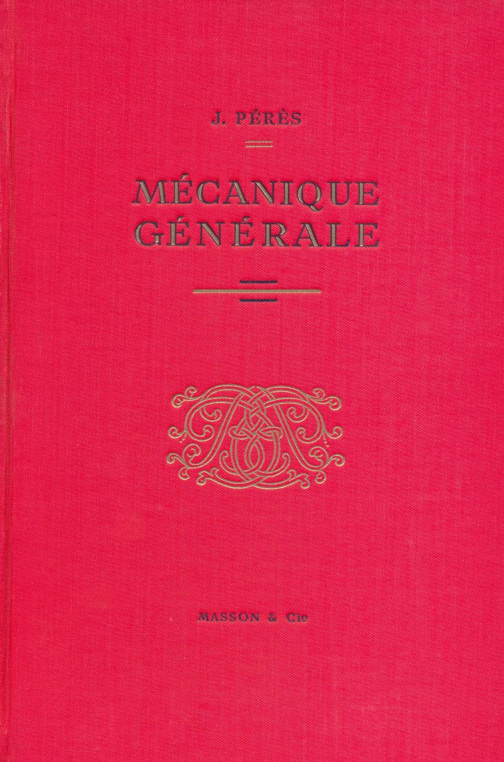 Mécanique générale.
