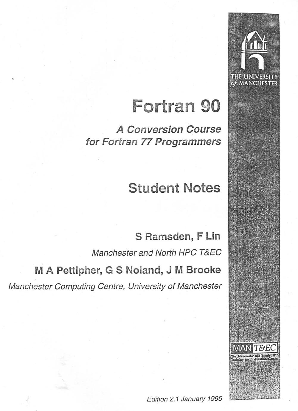 Fortran 90 - A Conversion Course for Fortran 77 Programmers
