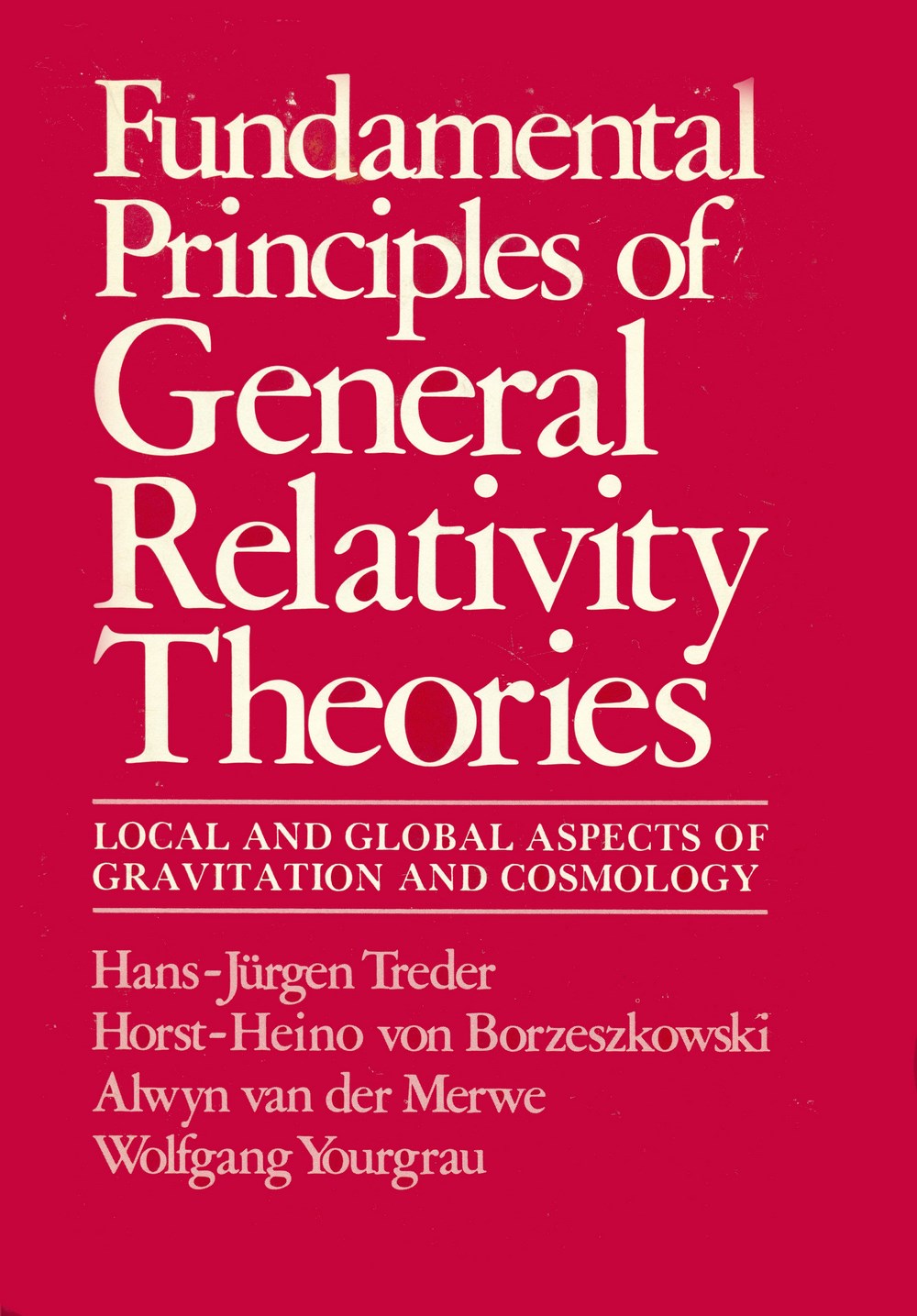 Fundamental principles of general relativity theories