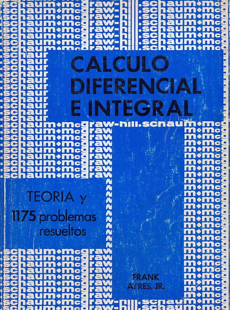 Serie de Compendios SCHAUM - Teoría y problemas de cálculo diferencial e integral