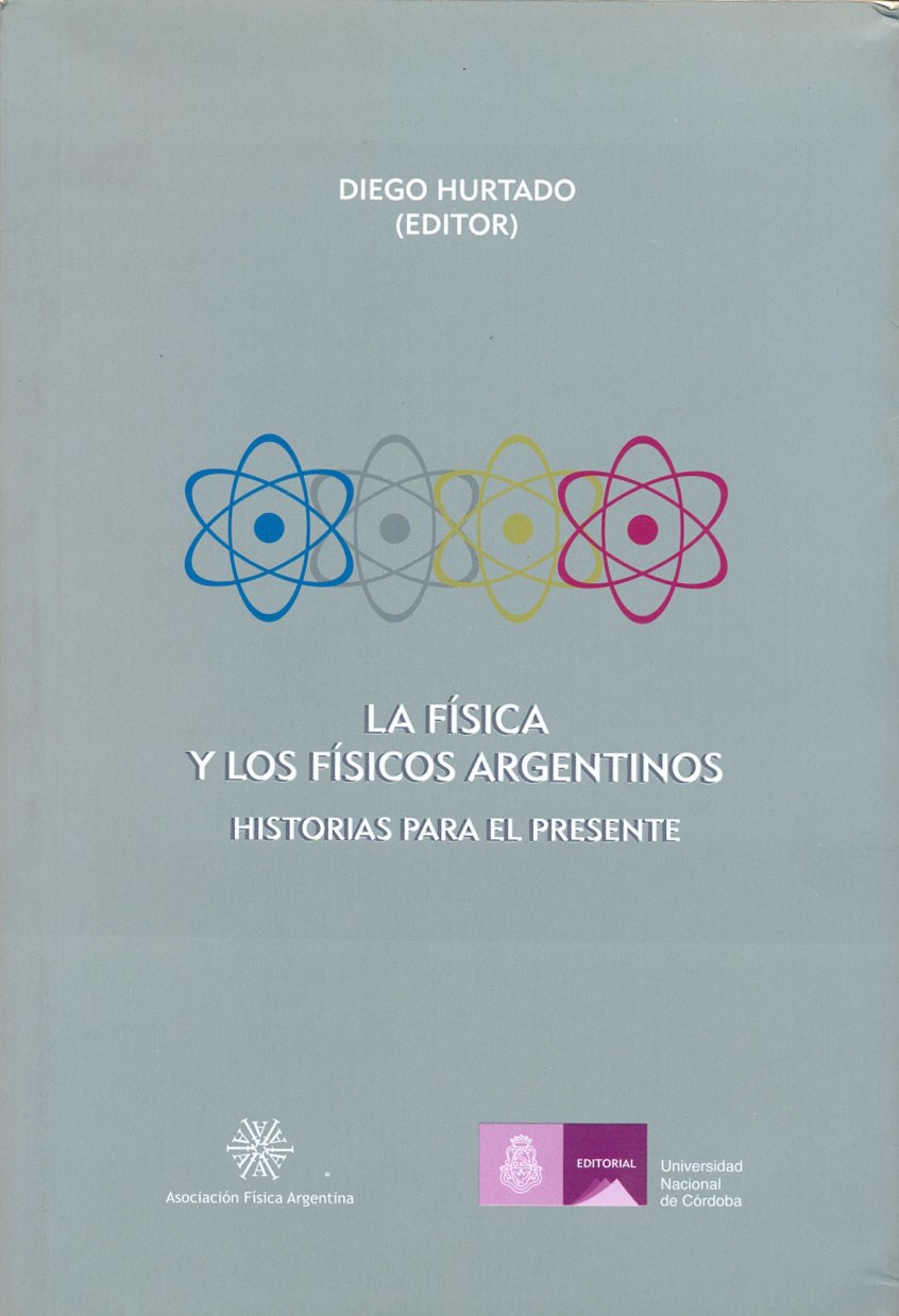 La Física y los Físicos Argentinos