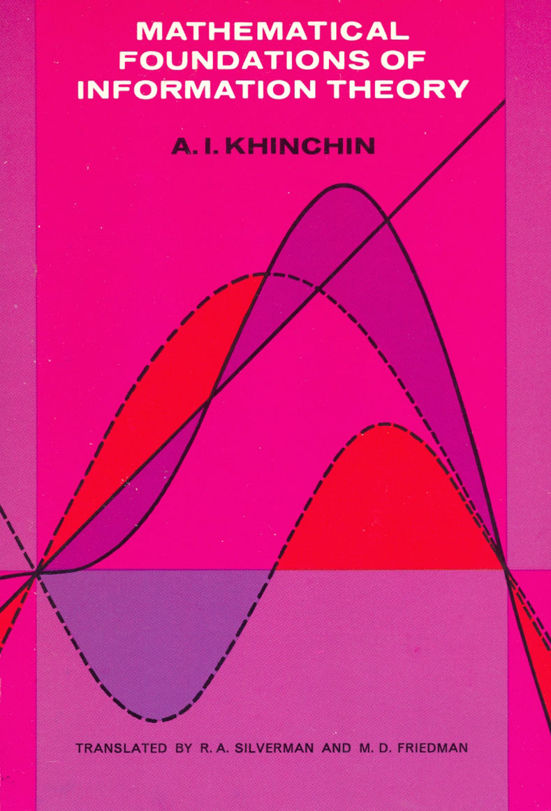 Mathematical foundations of information theory.